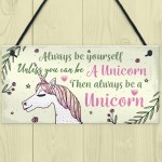 Always Be Yourself Unless You Can Be A Unicorn Cute Wall Plaques