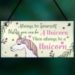 Always Be Yourself Unless You Can Be A Unicorn Cute Wall Plaques