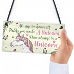 Always Be Yourself Unless You Can Be A Unicorn Cute Wall Plaques