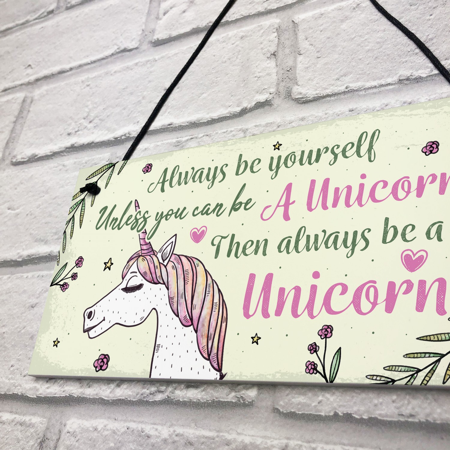 Details about   Always be Yourself Unless you can be a unicorn METAL Wall Sign Plaque sign gift
