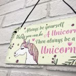 Always Be Yourself Unless You Can Be A Unicorn Cute Wall Plaques