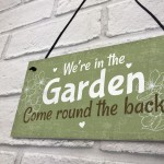 Were In The Garden Front Door Plaque Summer House Shed Sign 