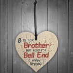 Funny Birthday Gifts For Brother Wooden Heart Sister Mum Dad