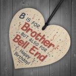 Funny Birthday Gifts For Brother Wooden Heart Sister Mum Dad