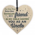 Uncle Gifts Friendship Brother Wooden Heart Plaque Birthday Gift