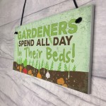 Funny All Day In Their Beds Garden Shed Garage Greenhouse Sign