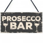 Prosecco Bar Vintage Rustic Hanging Plaque Home Bar Pub Sign