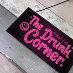 The Drunk Corner Shabby Chic Plaque Beer Vodka Home Bar Sign