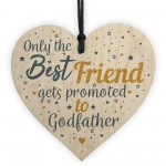 Godfather Friendship Best Friend Gift Christening Wooden Heart