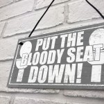 Funny Bathroom Toilet Plaque PUT THE SEAT DOWN Chic Door Sign 