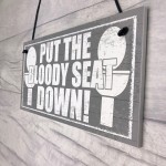 Funny Bathroom Toilet Plaque PUT THE SEAT DOWN Chic Door Sign 