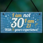 Funny 30th Birthday Gift Hanging Plaque Novelty Friendship Gift