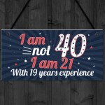 Funny 40th Birthday Gift Hanging Plaque Novelty Friendship Gift