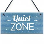 Quiet Zone Bathroom Hot Tub Garden Man Cave Shed Hanging Sign