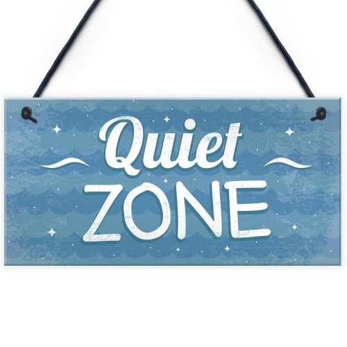 Quiet Zone Bathroom Hot Tub Garden Man Cave Shed Hanging Sign