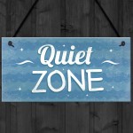 Quiet Zone Bathroom Hot Tub Garden Man Cave Shed Hanging Sign