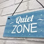 Quiet Zone Bathroom Hot Tub Garden Man Cave Shed Hanging Sign