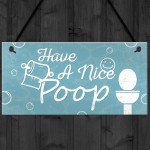 Having A Nice Poop Novelty Bathroom Sign Funny Toilet Joke