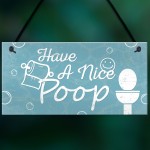 Having A Nice Poop Novelty Bathroom Sign Funny Toilet Joke
