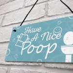 Having A Nice Poop Novelty Bathroom Sign Funny Toilet Joke