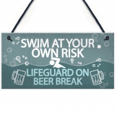 Funny Swim At Own Risk Hot Tub Pool Jacuzzi Garden Shed Plaque