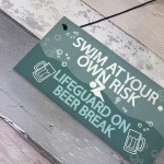 Funny Swim At Own Risk Hot Tub Pool Jacuzzi Garden Shed Plaque