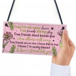 True Friend Friendship Quote Best Friend Hanging Plaque Birthday