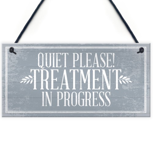 Quiet Please TREATMENT IN PROGRESS Dont Disturb Hanging Sign