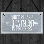 Quiet Please TREATMENT IN PROGRESS Dont Disturb Hanging Sign