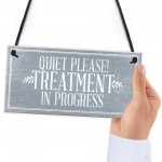 Quiet Please TREATMENT IN PROGRESS Dont Disturb Hanging Sign