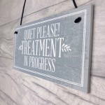 Quiet Please TREATMENT IN PROGRESS Dont Disturb Hanging Sign