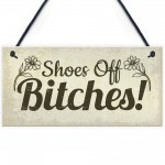 unny Take Your Shoes Off Sign Welcome Hanging Plaque Gifts