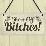 unny Take Your Shoes Off Sign Welcome Hanging Plaque Gifts