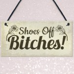 unny Take Your Shoes Off Sign Welcome Hanging Plaque Gifts