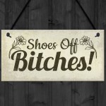 unny Take Your Shoes Off Sign Welcome Hanging Plaque Gifts