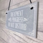 TREATMENT IN PROGRESS Do Not Disturb Hanging Wall Door Gift