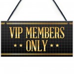 VIP MEMBERS Home Bar Sign Beer Garden Pub Man Cave Dad Gift