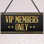 VIP MEMBERS Home Bar Sign Beer Garden Pub Man Cave Dad Gift