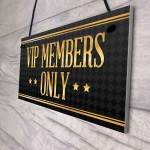 VIP MEMBERS Home Bar Sign Beer Garden Pub Man Cave Dad Gift