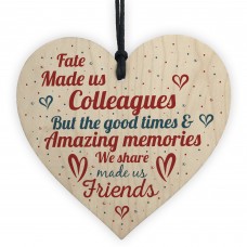 Fate Made Us Colleagues Wooden Heart Plaque Friendship Gift 