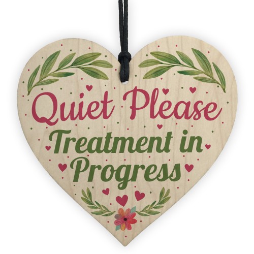 Quiet Please TREATMENT IN PROGRESS Do Not Disturb Heart Sign