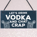 Funny Lets Drink Vodka Alcohol Gift Man Cave Home Bar Plaque