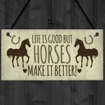 Horses Make It Better Door Sign Country Style Accessory Gift