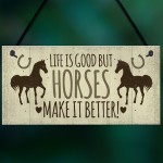 Horses Make It Better Door Sign Country Style Accessory Gift