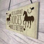 Horses Make It Better Door Sign Country Style Accessory Gift