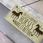 Horses Make It Better Door Sign Country Style Accessory Gift