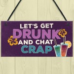 Novelty Bar Sign Funny Lets Get Drunk Beer Vodka Gin Sign Gifts