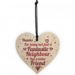 Fantastic Neighbour Friendship Gift Wood Heart Plaque THANK YOU
