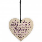 Best Neighbour Friendship Thank You Gifts Wooden Heart Sign