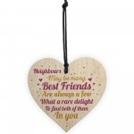 Neighbour Friendship Gift Handmade Wooden Heart Best Friend Sign